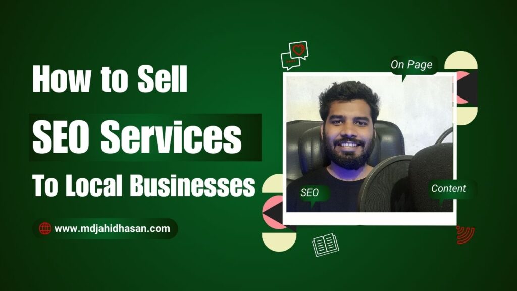 How to Successfully Sell SEO Services to Local Businesses - Mdjahidhasan