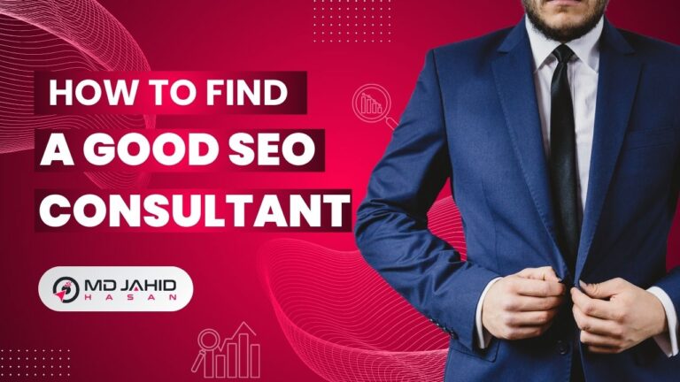How To Find A Good SEO Consultant - Md Jahid Hasan